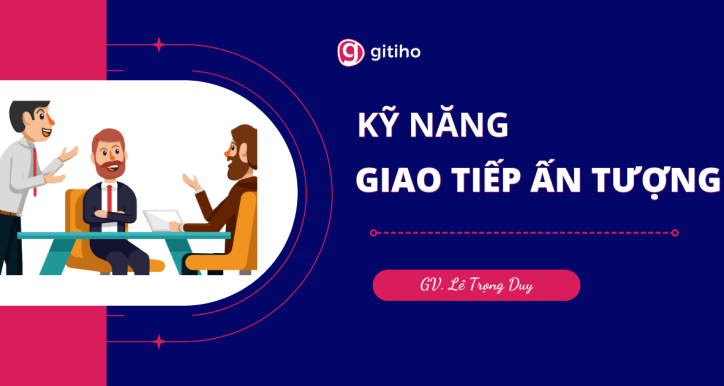 Kỹ năng giao tiếp ấn tượng