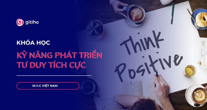 KỸ NĂNG PHÁT TRIỂN TƯ DUY TÍCH CỰC